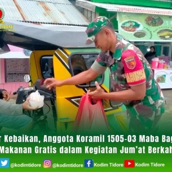 Tebar Kebaikan, Anggota Koramil 1505-03 Maba Bagikan Makanan Gratis dalam Kegiatan Jum’at Berkah
