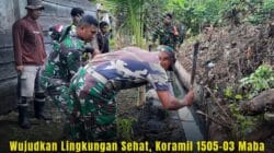 Wujudkan Lingkungan Sehat, Koramil 1505-03 Maba Gandeng Warga dan Polri Gotong Royong