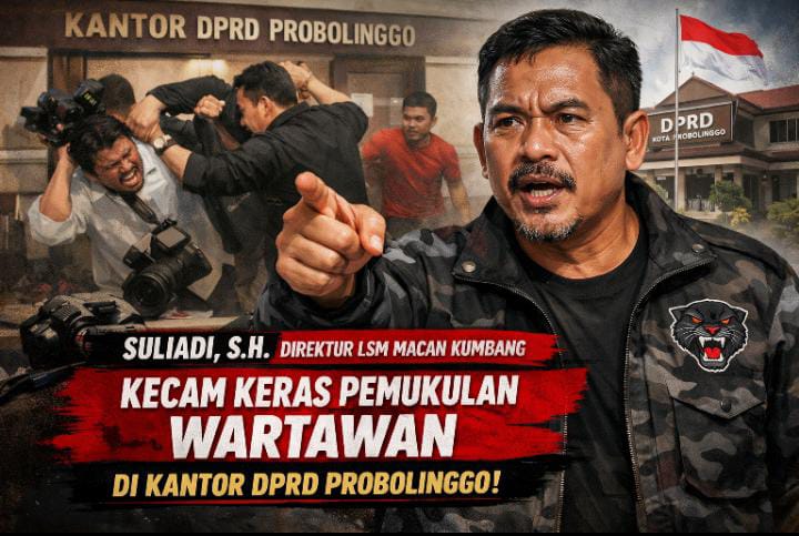 Aksi Brutal di Kantor DPRD Probolinggo, Direktur LSM Macan Kumbang Minta APH Bertindak Tegas Aksi Brutal di Kantor DPRD Probolinggo, Direktur LSM Macan Kumbang Minta APH Bertindak Tegas