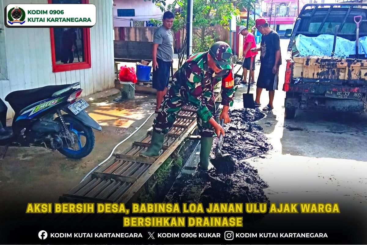 Aksi Bersih Desa, Babinsa Loa Janan Ulu Ajak Warga Bersihkan Drainase Aksi Bersih Desa, Babinsa Loa Janan Ulu Ajak Warga Bersihkan Drainase