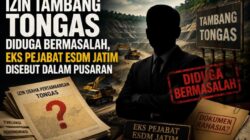 Jejak IUP Tambang Tongas Disorot: Nama Mantan Pejabat ESDM Jatim Muncul, Dugaan Aliran Dana Mengemuka