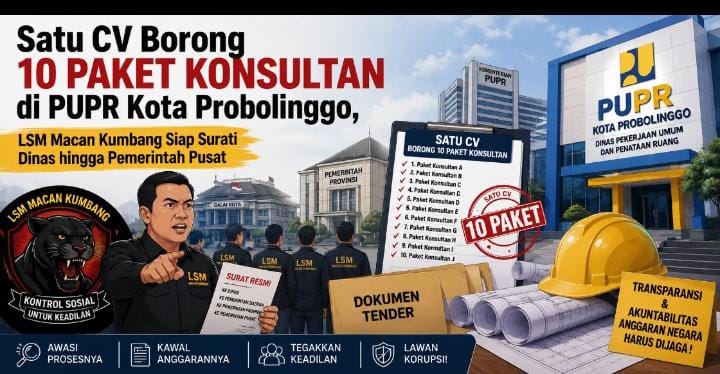 CV Vertical Kantongi 10 Paket Sekaligus di PUPR Kota Probolinggo, LSM Macan Kumbang Siap Bersurat ke Pusat