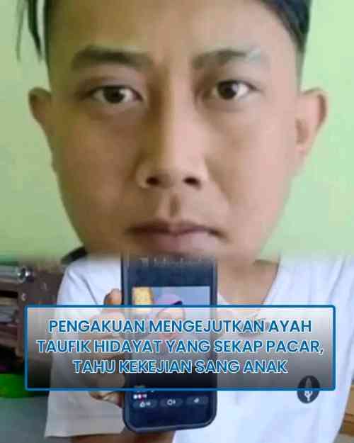 Ayah Taufik Hidayat Mengaku Sudah Mengetahui Kondisi Korban, Tak Menyangka Anaknya Diduga Lakukan Penyiksaan Sadis Ayah Taufik Hidayat Mengaku Sudah Mengetahui Kondisi Korban, Tak Menyangka Anaknya Diduga Lakukan Penyiksaan Sadis