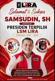 LSM LIRA Memasuki Era Baru, Samsudin Resmi Menjadi Presiden Periode 2027-2032