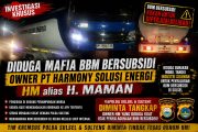 Dugaan Penyalahgunaan Solar Subsidi Mencuat, Nama Owner PT Harmony Solusi Energi Terseret