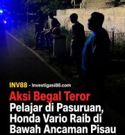 Aksi Begal Teror Pelajar di Pasuruan, Honda Vario Raib di Bawah Ancaman Pisau