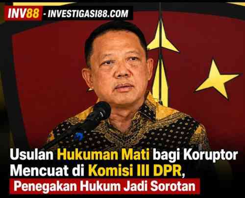 Komisi III DPR Bentuk Panja, Usulan Hukuman Mati bagi Koruptor Menguat dalam Rapat Komisi III DPR Bentuk Panja, Usulan Hukuman Mati bagi Koruptor Menguat dalam Rapat