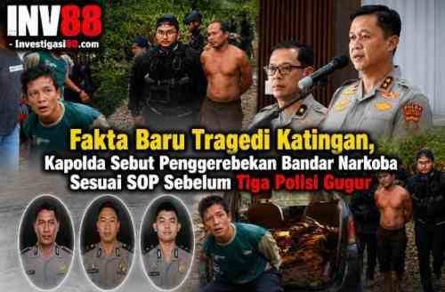 Fakta Baru Tragedi Katingan, Kapolda Sebut Penggerebekan Bandar Narkoba Sesuai SOP Sebelum Tiga Polisi Gugur