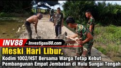Meski Hari Libur, Kodim 1002/HST Bersama Warga Tetap Kebut Pembangunan Empat Jembatan di Hulu Sungai Tengah