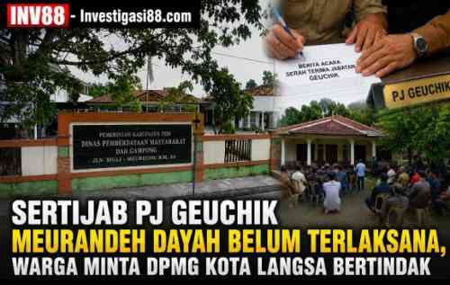 Sertijab Pj Geuchik Meurandeh Dayah Belum Terlaksana, Warga Minta DPMG Kota Langsa Bertindak