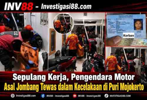 Sepulang Kerja, Pengendara Motor Asal Jombang Tewas dalam Kecelakaan di Puri Mojokerto Sepulang Kerja, Pengendara Motor Asal Jombang Tewas dalam Kecelakaan di Puri Mojokerto