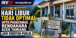 Diduga Pelayanan Hari Libur Tidak Optimal, UPTD Puskesmas Bendahara Aceh Tamiang Jadi Sorotan Publik