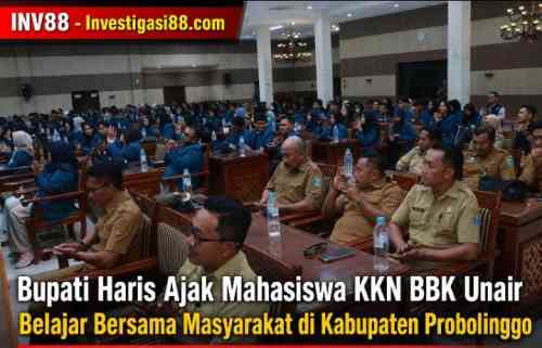 Bupati Haris Ajak Mahasiswa KKN BBK Unair Belajar Bersama Masyarakat di Kabupaten Probolinggo Bupati Haris Ajak Mahasiswa KKN BBK Unair Belajar Bersama Masyarakat di Kabupaten Probolinggo