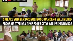 SMKN 1 Sumber Probolinggo Gandeng Wali Murid, Program ATPH dan APHP Fokus Cetak Agripreneur Muda