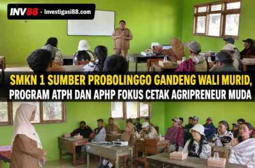 SMKN 1 Sumber Probolinggo Gandeng Wali Murid, Program ATPH dan APHP Fokus Cetak Agripreneur Muda SMKN 1 Sumber Probolinggo Gandeng Wali Murid, Program ATPH dan APHP Fokus Cetak Agripreneur Muda