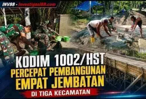 Kodim 1002/HST Percepat Pembangunan Empat Jembatan di Tiga Kecamatan