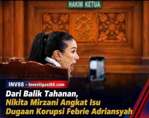 Dari Balik Tahanan, Nikita Mirzani Angkat Isu Dugaan Korupsi Febrie Adriansyah