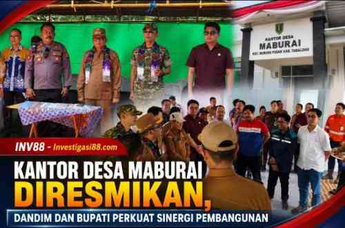 Kantor Desa Maburai Diresmikan, Dandim dan Bupati Perkuat Sinergi Pembangunan