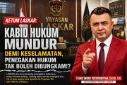Ketum LASKAR: Kabid Hukum Mundur Demi Keselamatan, Dugaan Tekanan Akan Dilaporkan ke Pimpinan TNI
