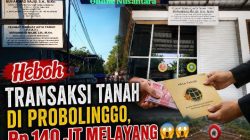 Heboh Transaksi Tanah di Probolinggo, Scan Sertifikat PDF Berujung Dugaan Kerugian Rp100 Juta