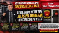 Ketum LASKAR Diperiksa Kejati Aceh, Soroti Dugaan Korupsi Proyek SPAM Jaboi 2024