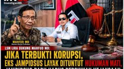 LSM LIRA Dukung Mahfud MD: Jika Terbukti Korupsi, Eks Jampidsus Layak Dituntut Hukuman Mati, Jampidsus Baru Harus Bersihkan Kejaksaan