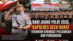 Hari Juang Polri Tahun 2026, Kapolres Aceh Barat, Tekankan Semangat Perjuangan Dan Pengabdian
