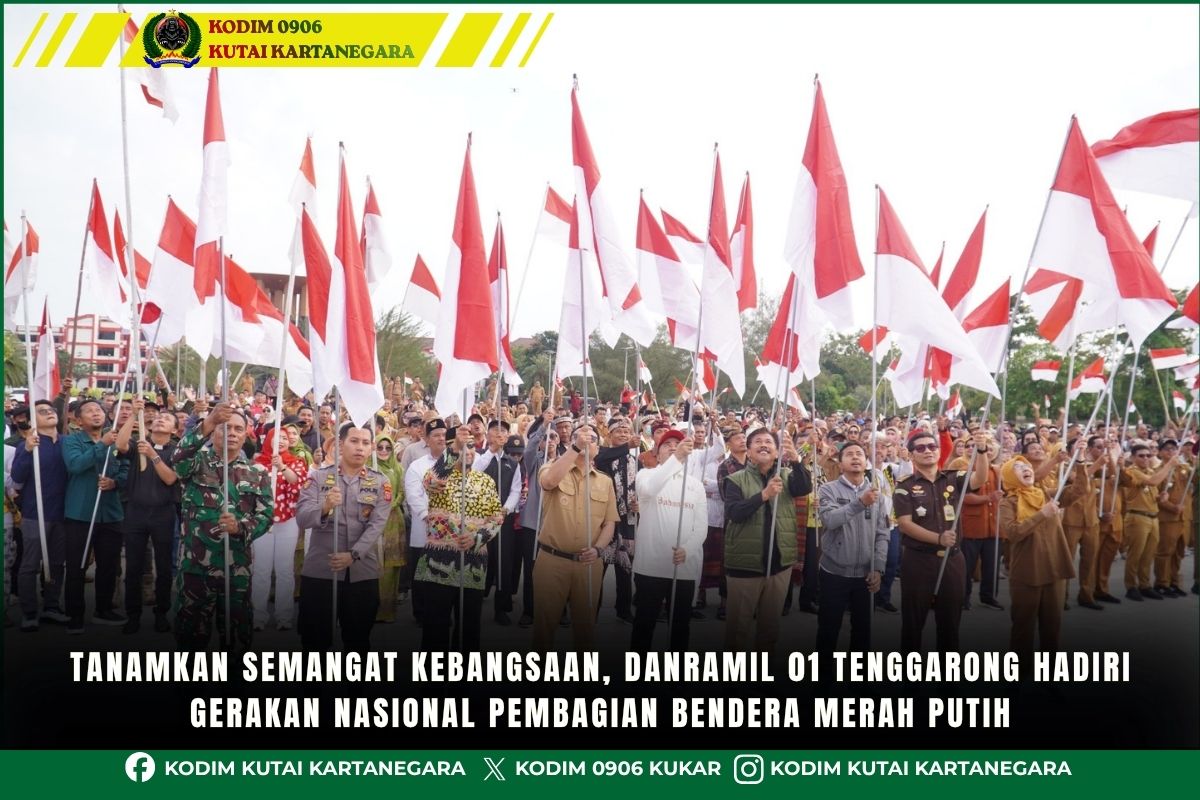 Tanamkan Semangat Kebangsaan, Danramil 01 Tenggarong Hadiri Gerakan Nasional Pembagian Bendera Merah Putih Tanamkan Semangat Kebangsaan, Danramil 01 Tenggarong Hadiri Gerakan Nasional Pembagian Bendera Merah Putih