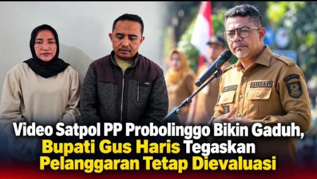 Dua Anggota Satpol PP Probolinggo Minta Maaf, Gus Haris Tegaskan Pelanggaran Tetap Dievaluasi